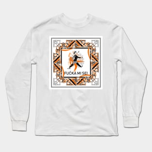 Fućka mi se Long Sleeve T-Shirt